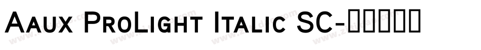 Aaux ProLight Italic SC字体转换